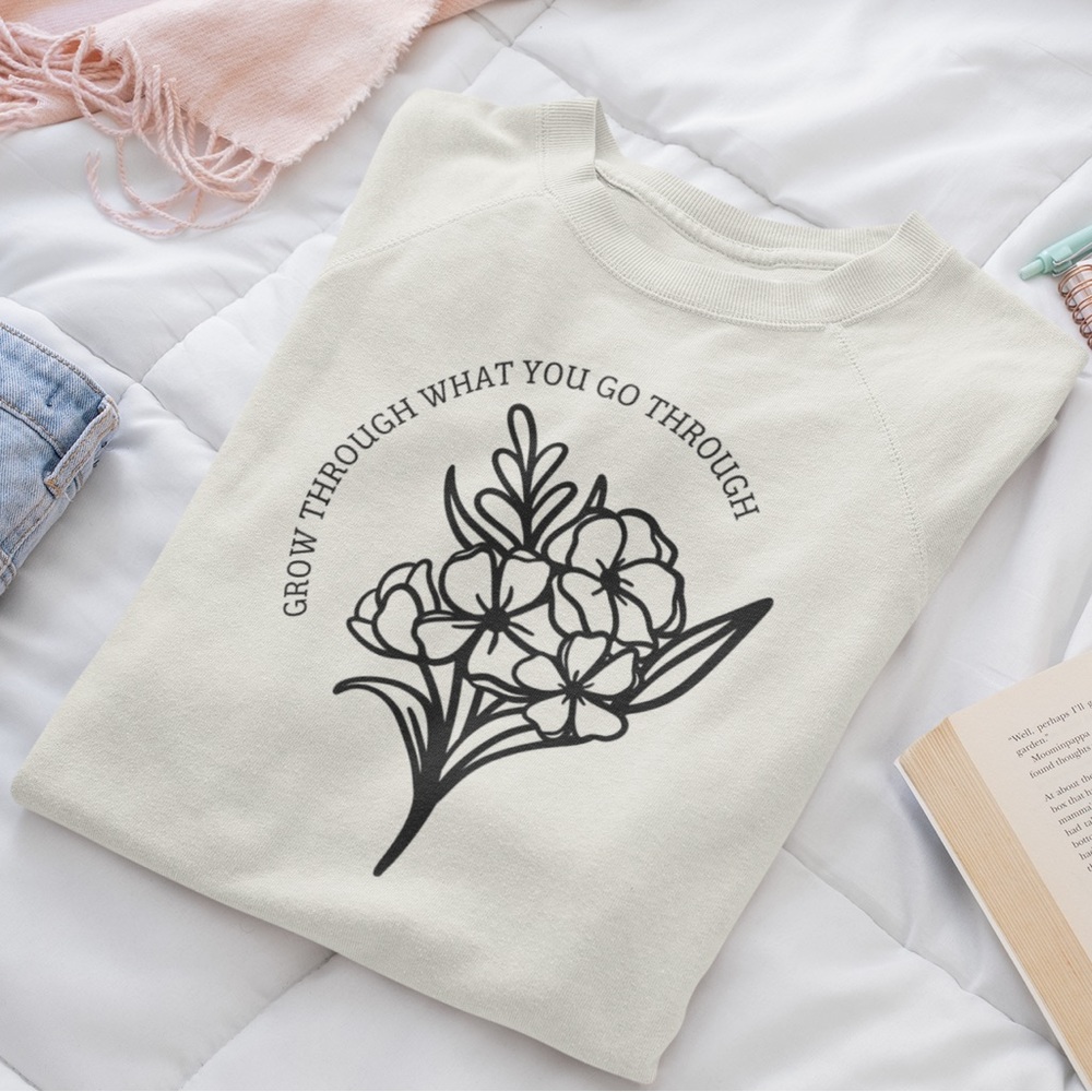 Grow Through What You Go Through - Pull Over Sweatshirt